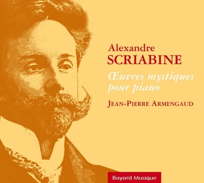 Alexandre Scriabine – OEuvres mystiques pour piano