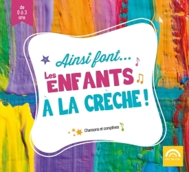 Ainsi font… les enfants à la crèche !
