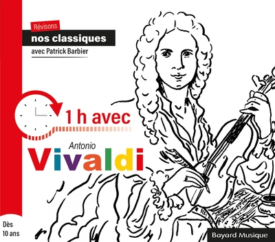 Révisons nos classiques avec Patrick Barbier – 1h avec Antonio Vivaldi