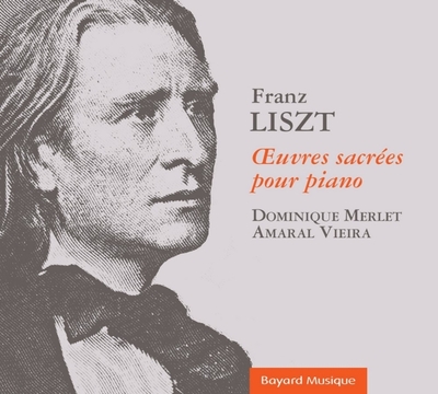 Franz Liszt – OEuvres sacrées pour piano