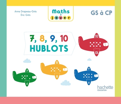 Maths à jouer – 7, 8, 9, 10 hublots – Boîte de jeux PS/MS/GS – Ed. 2024