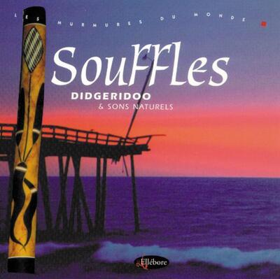 Souffles : Didgeridoo & Sons Naturels