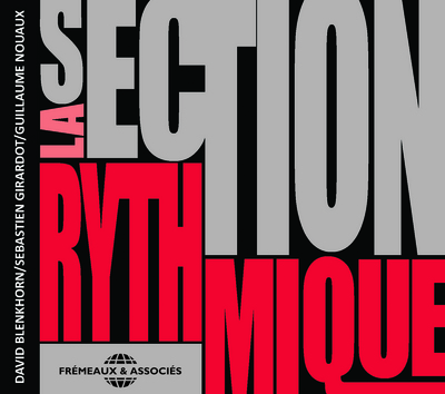 LA SECTION RYTHMIQUE