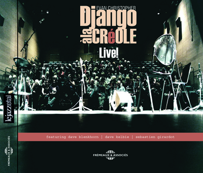 EVAN CHRISTOPHER DJANGO A LA CREOLE – LIVE !