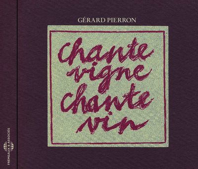 CHANTE VIGNE, CHANTE VIN