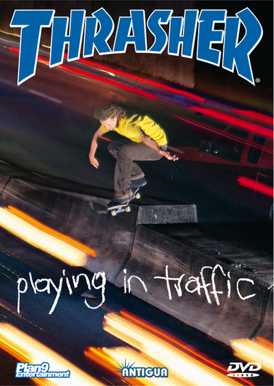 THRASHER – PLAYING IN TRAFFIC