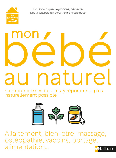Mon bébé au naturel – Comprendre ses besoins, y répondre le plus naturellement possible