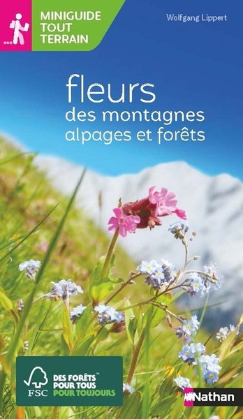Miniguide tout terrain – Fleurs des montagnes alpages et forêt