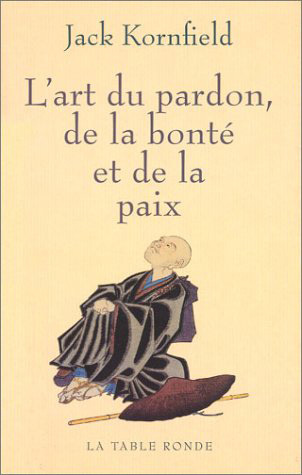 L’art du pardon, de la bonté et de la paix