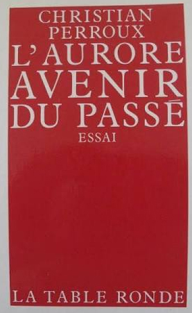 L’Aurore, avenir du passé