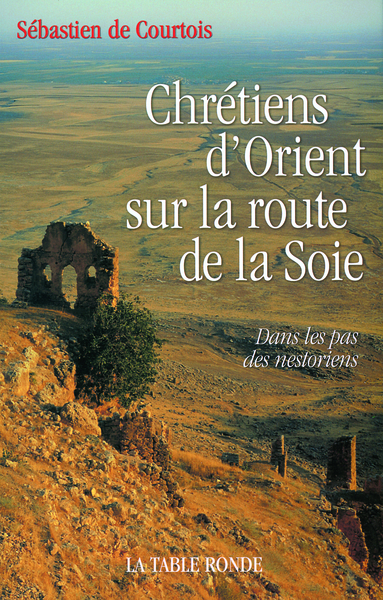 Chrétiens d’Orient sur la route de la Soie