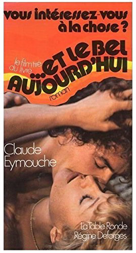 … Et le bel aujourd’hui