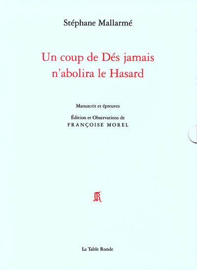 Un coup de Dés jamais n’abolira le Hasard