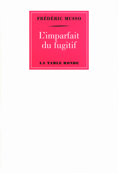 L’imparfait du fugitif