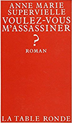 Voulez-vous m’assassiner ?