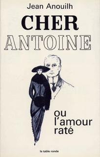 Cher Antoine ou L’Amour raté