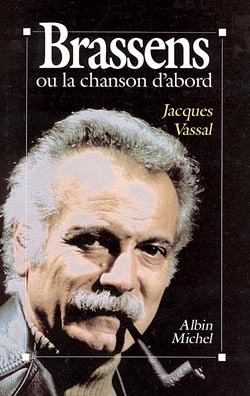 Brassens ou la Chanson d’abord