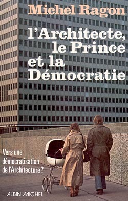 L’Architecte, le Prince et la Démocratie