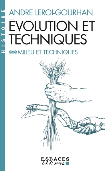 Evolution et techniques – tome 2 –  Milieu et techniques