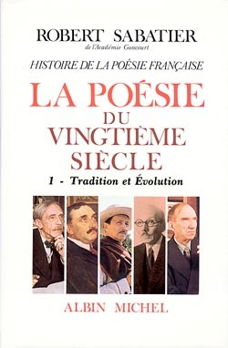 Histoire de la poésie française – Poésie du XXe siècle – tome 1