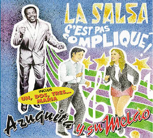 LA SALSA C EST PAS COMPLIQUE CD DE AZUQUITA