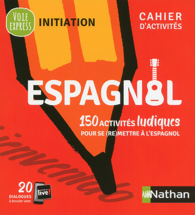 Espagnol – Cahier d’activités – Initiation (Voie express) – 2018