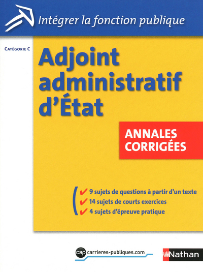 ADJOINT ADMINISTRATIF D’ETAT – ANNALES CORRIGEES(INTEGRER LA FONCTION PUBLIQUE) N0 38 2011