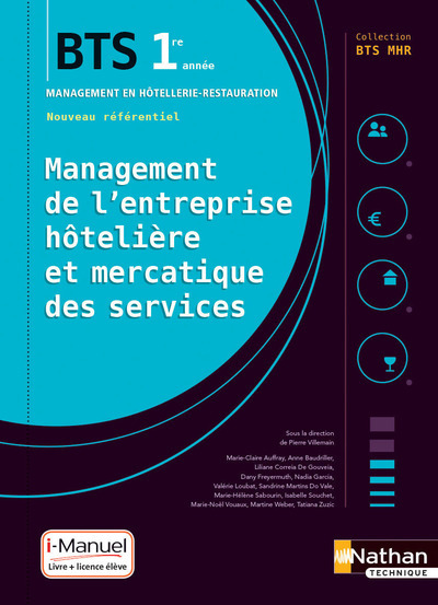 Management de l’entreprise Hôtelière et Mercatique des services BTS1 (BTS MHR) – Livre+licence élève