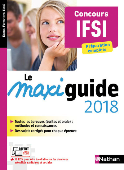 Le maxi guide 2018 Concours IFSI – Etapes formations santé – 2017