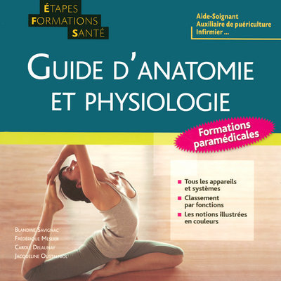 GUIDE D’ANATOMIE ET PHYSIOLOGIE (ETAPES FORMATIONS SANTE) – 2008