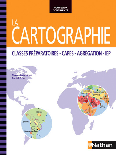 La Cartographie Classes préparatoires – CAPES – Agrégation – IEP Nouveaux continents