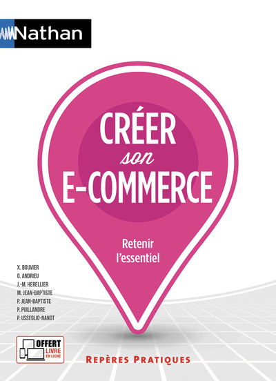 Créer son e-commerce – Repères pratiques Numéro 44 Retenir l’essentiel 2018