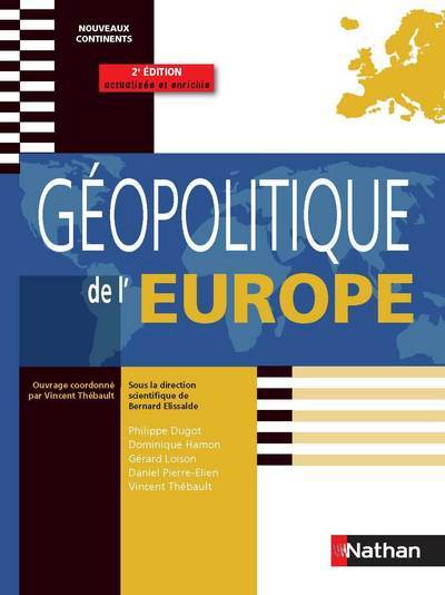 GEOPOLITIQUE DE L’EUROPE NOUVEAUX CONTINENTS 2009