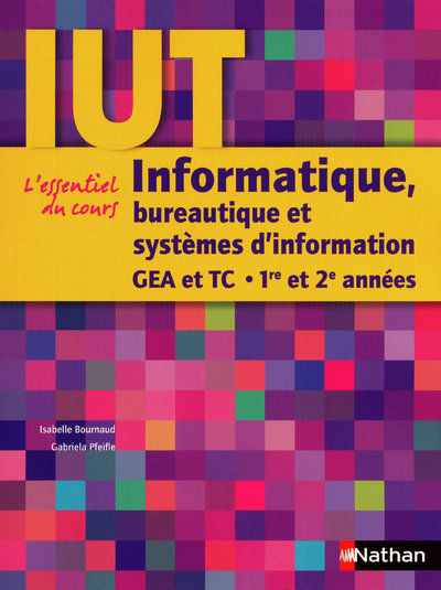 Informatique, bureautique et systèmes d’information DUT GEA et TC – 1re et 2e années IUT