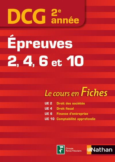 DCG 2ème année – Épreuves 2,4,6 et 10 Le cours en Fiches par année DCG