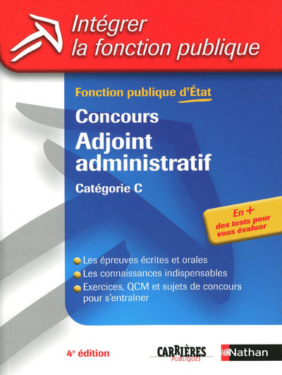 CONCOURS ADJOINT ADMINISTRATIF – FONCTION PUBLIQUE D’ETAT-CATEGORIE – N02 (INTEGRER LA FONCTION) 4ED
