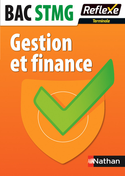 Gestion et Finance – Terminale STMG Réflexe STMG
