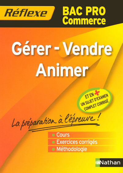 GERER-VENDRE-ANIMER BAC PRO (MEMO REFLEXE) 2008