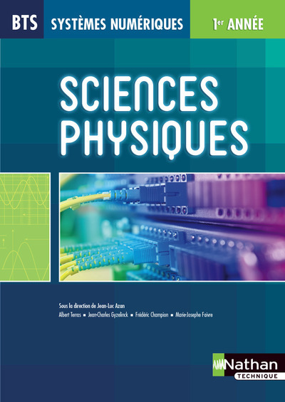 Sciences Physiques BTS Systèmes Numériques 1ère annéeLivre de l’élève