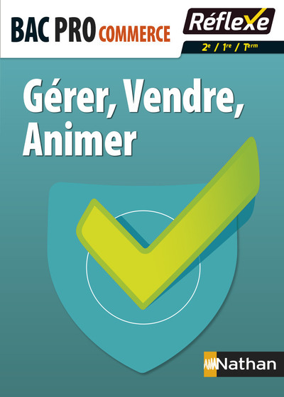 Gérer Vendre animer Bac pro commerce – Guide réflexe N 84 – 2016