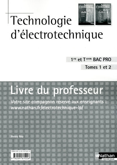 Technologie d’électrotechnique – Bac Pro 3 ans Tome 1 et 2 Livre du professeur Livre du professeur