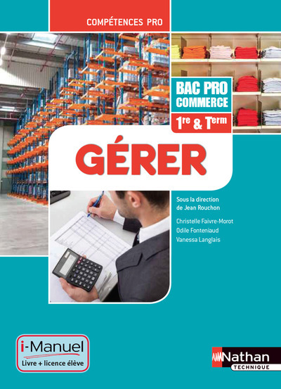 Gérer – 1re/ Term Bac Pro Compétences Pro i-Manuel bi-média