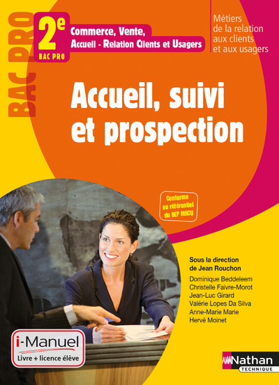 Accueil, suivi et prospection 2e Bac Pro Commerce,Vente, ARCU – MRCU i-Manuel bi-média