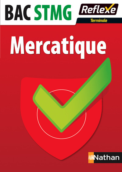 Mercatique – Terminale STMG Réflexe BACS TECHNO