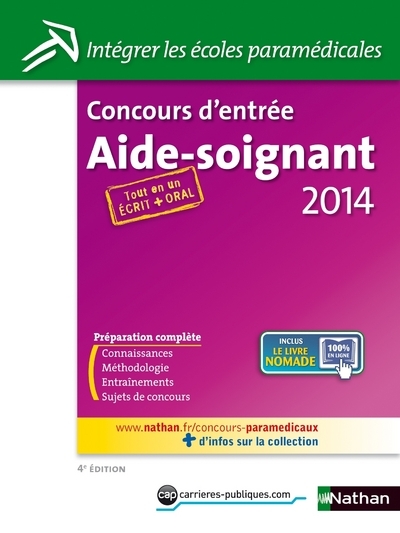 CONCOURS D’ENTREE AIDE-SOIGNANT N34 ECRIT + ORAL (INTEGRER LES ECOLES PARAMEDICALES) 2013
