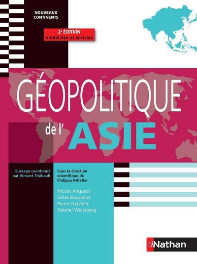 GEOPOLITIQUE DE L’ASIE NOUVEAUX CONTINENTS 2009