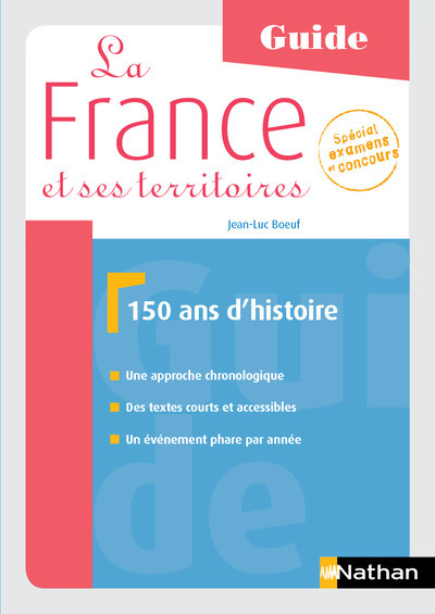 La France et ses territoires – 150 ans d’histoire – Guide 2017