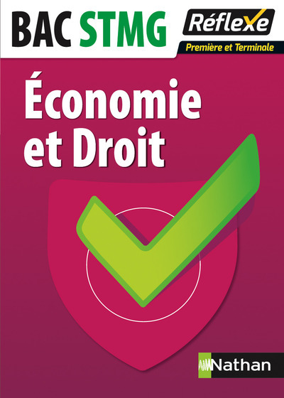 Economie et Droit – 1re et Terminale Bac STMG Guide Réflexe N 19