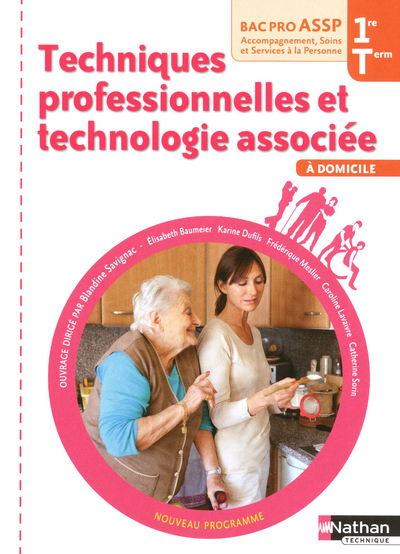 Techniques professionnelles et technologie associée – 1re /Term Bac Pro ASSP “À Domicile” élève