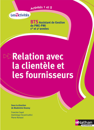 ACTIVITES 1 ET 2 – RELATION AVEC LA CLIENTELE ET LES FOURNISSEURS – BT S 1 ET 2 – BTS ASSISTANT DE G